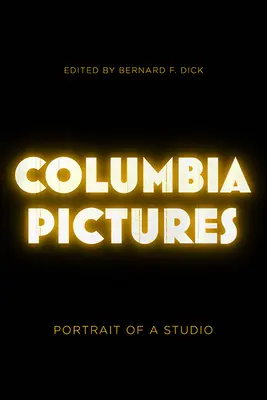 Columbia Pictures: Portrét štúdia - Columbia Pictures: Portrait of a Studio