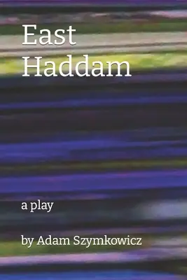 East Haddam: divadelná hra - East Haddam: a play