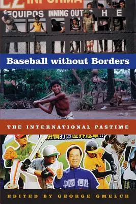 Baseball bez hraníc: Medzinárodná zábava - Baseball Without Borders: The International Pastime