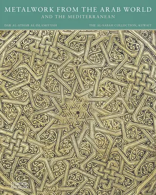 Kovové výrobky z arabského sveta a Stredomoria - Metalwork from the Arab World and the Mediterranean