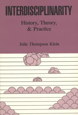 Interdisciplinarita: história, teória a prax - Interdisciplinarity: History, Theory, & Practice
