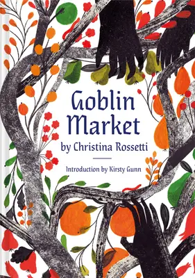 Goblin Market: Ilustrovaná báseň - Goblin Market: An Illustrated Poem