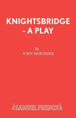 Knightsbridge - hra - Knightsbridge - A Play