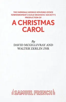 Dramatická spoločnosť Farndale Avenue Housing Estate Townswomen's Guild Dramatic Society's Production of A Christmas Carol - Farndale Avenue Housing Estate Townswomen's Guild Dramatic Society's Production of A Christmas Carol