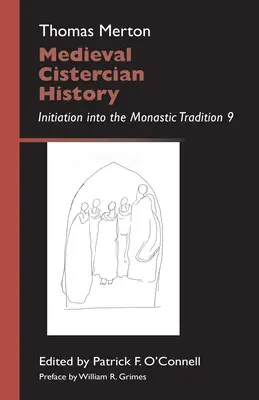 Stredoveké dejiny cisterciánov, zväzok 43: Zasvätenie do mníšskej tradície 9 - Medieval Cistercian History, Volume 43: Initiation Into the Monastic Tradition 9