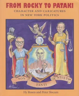 Od Rockyho po Patakiho: charaktery a karikatúry v newyorskej politike - From Rocky to Pataki: Character and Caricatures in New York Politics