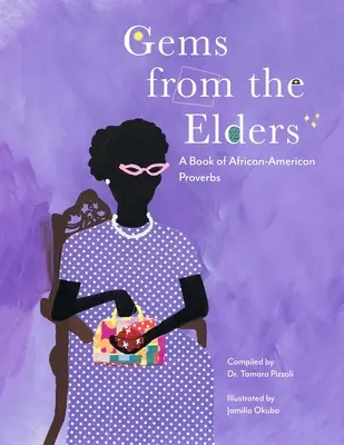 Klenoty od starších: Kniha afroamerických prísloví - Gems from the Elders: A Book of African-American Proverbs