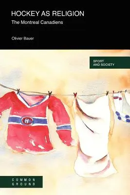 Hokej ako náboženstvo: Montreal Canadiens - Hockey as a Religion: The Montreal Canadiens