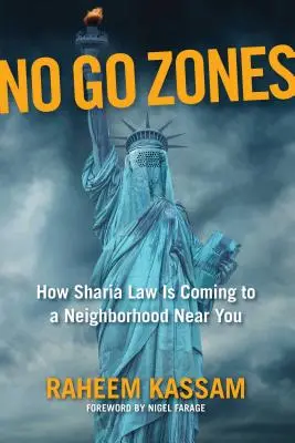 Zóny zákazu vstupu: Ako právo šaría prichádza do susedstva blízko vás - No Go Zones: How Sharia Law Is Coming to a Neighborhood Near You