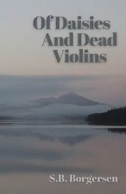 O sedmokráskach a mŕtvych husliach - Of Daisies and Dead Violins