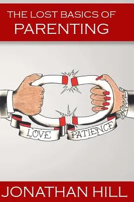 Stratené základy rodičovstva - The Lost Basics of Parenting