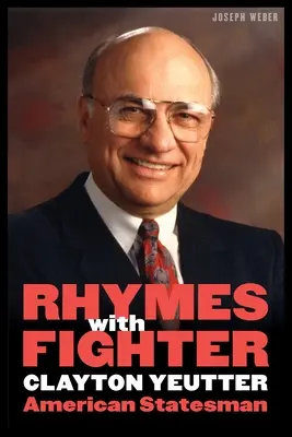 Rýmuje sa s bojovníkom: Clayton Yeutter, americký štátnik - Rhymes with Fighter: Clayton Yeutter, American Statesman