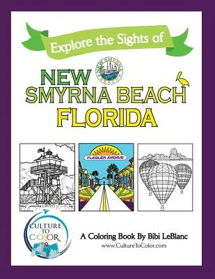 Kultúra na farebné New Smyrna Beach: Preskúmajte pamiatky - Culture to Color New Smyrna Beach: Explore the Sights