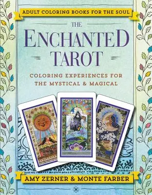 Zakliaty tarot: Farebné zážitky pre mystických a magických - The Enchanted Tarot: Coloring Experiences for the Mystical and Magical