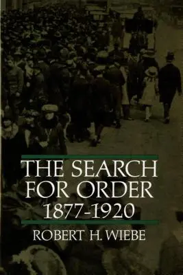 Hľadanie poriadku, 1877-1920 - The Search for Order, 1877-1920