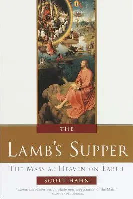 Baránkova večera: Svätá omša ako nebo na zemi - The Lamb's Supper: The Mass as Heaven on Earth