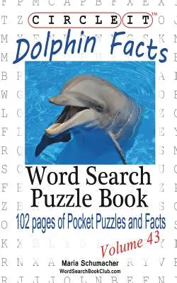 Zakrúžkujte, fakty o delfínoch, hľadanie slov, puzzle - Circle It, Dolphin Facts, Word Search, Puzzle Book