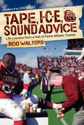 Páska, I-C-E a zvukové poradenstvo: Životné lekcie od atletického trénera zo Siene slávy - Tape, I-C-E, & Sound Advice: Life Lessons from a Hall of Fame Athletic Trainer