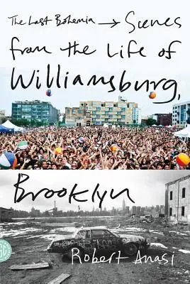 Posledné Čechy: Scény zo života Williamsburgu v Brooklyne - The Last Bohemia: Scenes from the Life of Williamsburg, Brooklyn