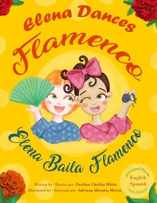 Elena tancuje flamenco: Elena baila flamenco - Elena Dances Flamenco: Elena baila flamenco