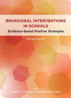 Behaviorálne intervencie v školách: Pozitívne stratégie založené na dôkazoch - Behavioral Interventions in Schools: Evidence-Based Positive Strategies