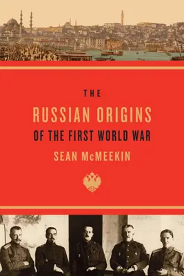 Ruské počiatky prvej svetovej vojny - The Russian Origins of the First World War