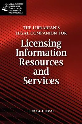 Právny sprievodca knihovníka pre licencovanie informačných zdrojov a právnych služieb - Librarian's Legal Companion for Licensing Information Resources and Legal Services