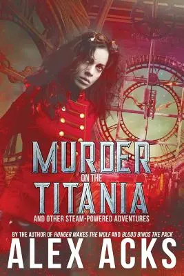 Vražda na Titánii a iné dobrodružstvá na parný pohon - Murder on the Titania and Other Steam-Powered Adventures