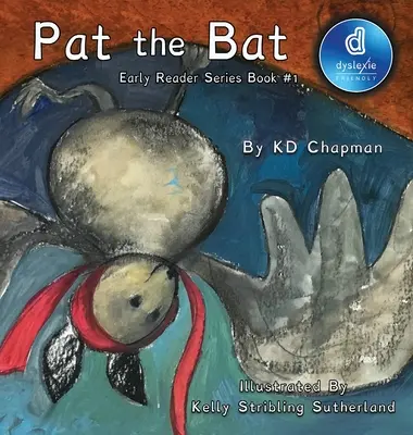 Netopier Pat: Kniha č. 1 zo série pre mladých čitateľov - Pat the Bat: Early Reader Series Book #1