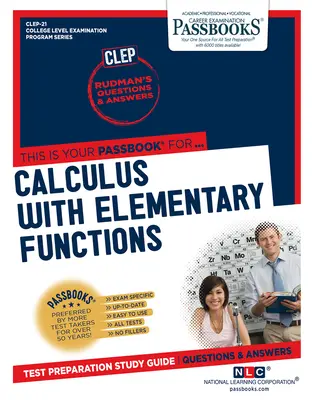 Calculus with Elementary Functions (CLEP-21): - Calculus with Elementary Functions (CLEP-21): Passbooks Study Guide
