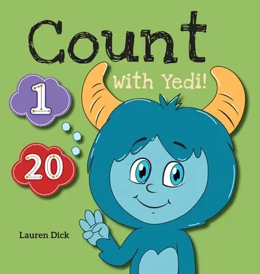 Počítaj s Yedim!: (vek 3-5 rokov) Cvičenie s Yedim! (počítanie, čísla, 1-20) - Count With Yedi!: (Ages 3-5) Practice With Yedi! (Counting, Numbers, 1-20)