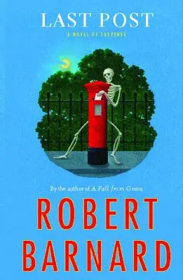 Posledný príspevok: A Novel of Suspense: A Novel of Suspense: A Novel of Suspense - Last Post: A Novel of Suspense