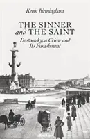 Hriešnik a svätec - Dostojevskij, zločin a jeho trest - Sinner and the Saint - Dostoevsky, a Crime and Its Punishment