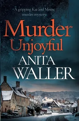 Vražda bez radosti: Napínavá detektívka Kat a myš: Záhada vraždy - Murder Unjoyful: A Gripping Kat and Mouse Murder Mystery