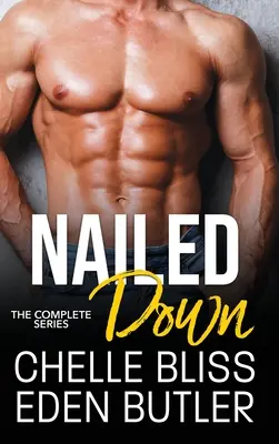 Nailed Down: Kompletná séria - Nailed Down: The Complete Series