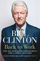 Späť do práce - Prečo potrebujeme inteligentnú vládu pre silné hospodárstvo - Back to Work - Why We Need Smart Government for a Strong Economy