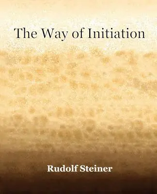 Cesta zasvätenia (1911) - The Way of Initiation (1911)
