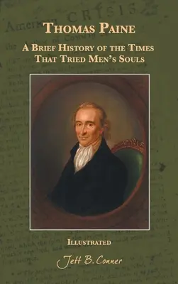 Thomas Paine: A Brief History of the Times That Tried Men's Souls (Stručné dejiny doby, ktorá pokúšala ľudské duše) - Thomas Paine: A Brief History of the Times That Tried Men's Souls