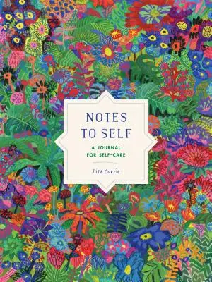 Poznámky pre seba: Denník pre starostlivosť o seba - Notes to Self: A Journal for Self-Care