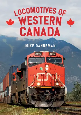 Lokomotívy západnej Kanady - Locomotives of Western Canada