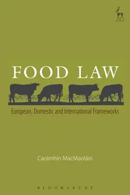Potravinové právo: Európsky, vnútroštátny a medzinárodný rámec - Food Law: European, Domestic and International Frameworks