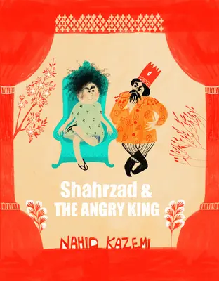 Šahrzád a rozhnevaný kráľ - Shahrzad and the Angry King