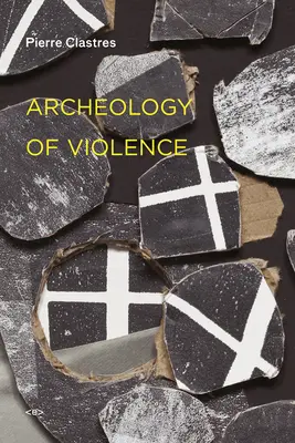 Archeológia násilia - Archeology of Violence