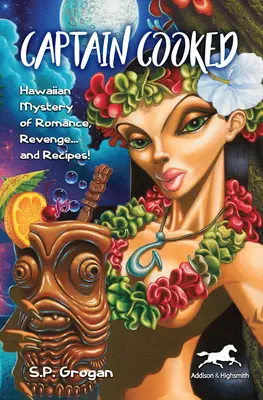 Kapitán uvaril: Havajské tajomstvo plné romantiky, pomsty... a receptov! - Captain Cooked: Hawaiian Mystery of Romance, Revenge... and Recipes!