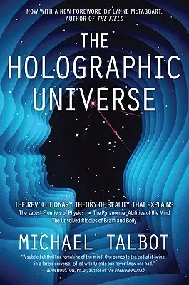 Holografický vesmír: Revolučná teória reality - The Holographic Universe: The Revolutionary Theory of Reality