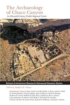 Archeológia kaňonu Chaco: Regionálne centrum puebla z jedenásteho storočia - Archaeology of Chaco Canyon: An Eleventh-Century Pueblo Regional Center
