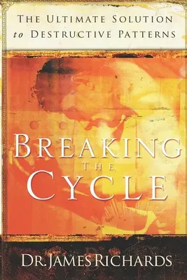 Prelomiť cyklus: Konečné riešenie deštruktívnych vzorcov - Breaking the Cycle: The Ultimate Solution to Destructive Patterns