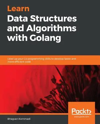 Praktické dátové štruktúry a algoritmy s Go - Hands-On Data Structures and Algorithms with Go