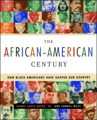 Afroamerické storočie: Ako čierni Američania formovali našu krajinu - The African-American Century: How Black Americans Have Shaped Our Country