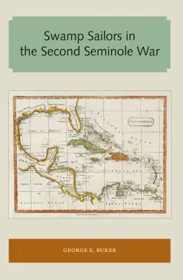 Námorníci z bažín v druhej seminolskej vojne - Swamp Sailors in the Second Seminole War